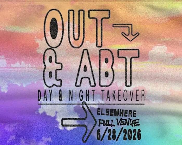 Out & Abt tickets