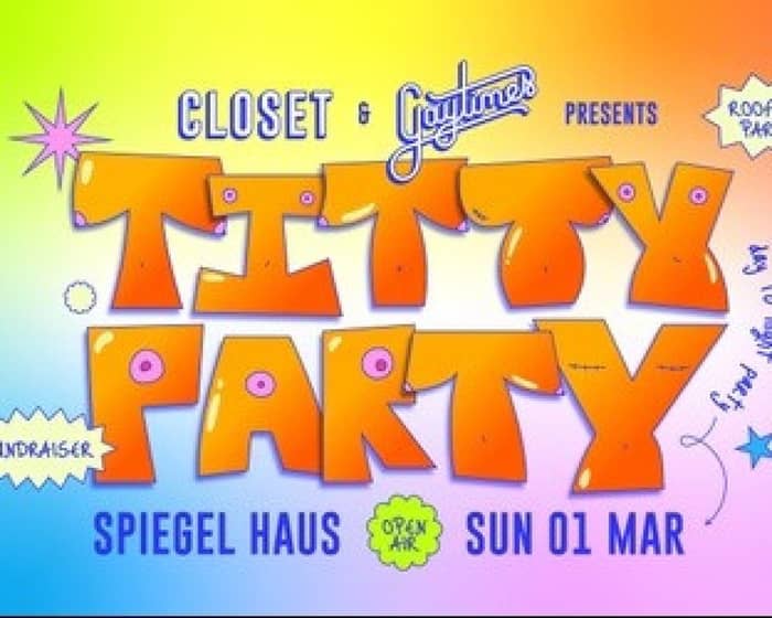 Gaytimes x CLOSET Rooftop T!tty Party tickets