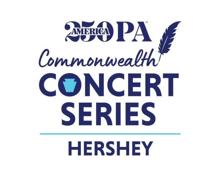 America250PA Commonwealth Concert Series - Hershey tickets