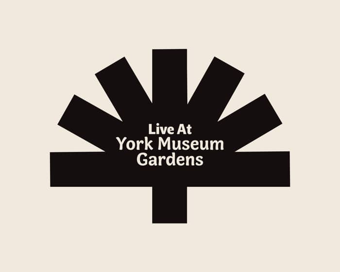 Live At York Museum Gardens tickets