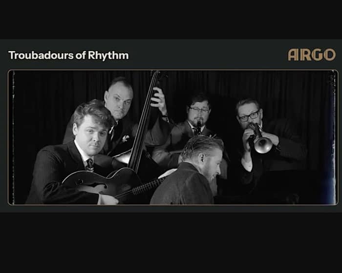 Troubadours of Rhythm tickets