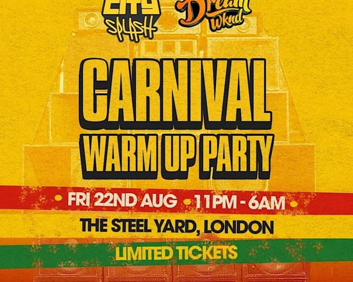 City Splash x Dream WKND Carnival Warm Up Party tickets