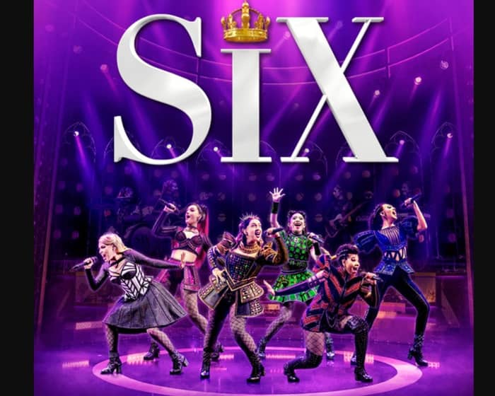 SIX the Musical tickets