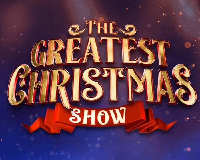 The Greatest Christmas Show tickets