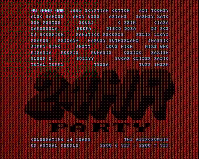 Astral People 14th Birthday - 24HR Party tickets