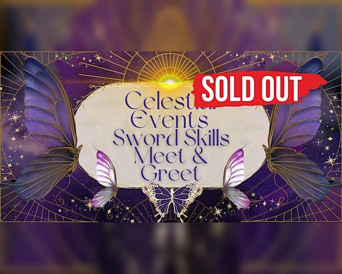 Celestial Events Sword Skills Meet & Greet Melbourne tickets