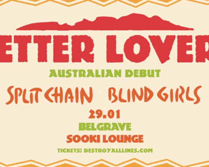 Better Lovers (USA) Australian Debut 2026 tickets