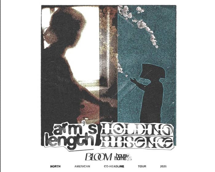 Holding Absence & Arm's Length tickets