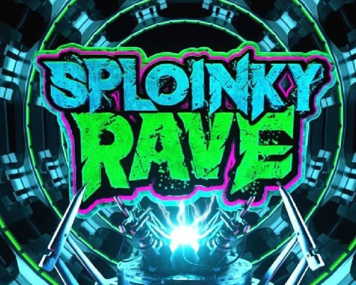 Sploinky Rave tickets