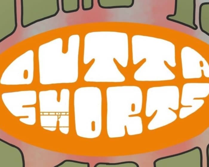 Outta Shorts tickets