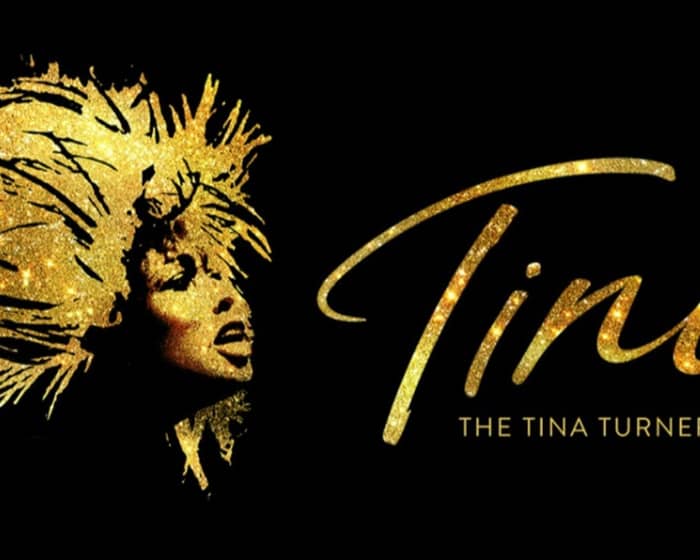 TINA - The Tina Turner Musical tickets