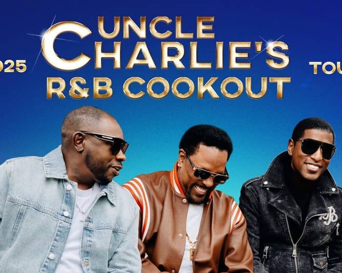Uncle Charlie's R&B Cookout: Charlie Wilson, Babyface & K-Ci Hailey tickets