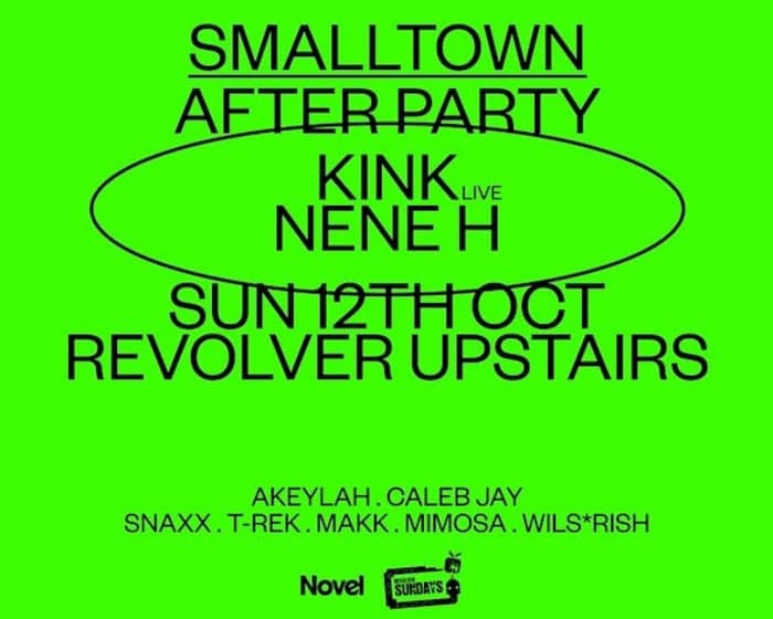 Smalltown After Party | KiNK & Nene H tickets