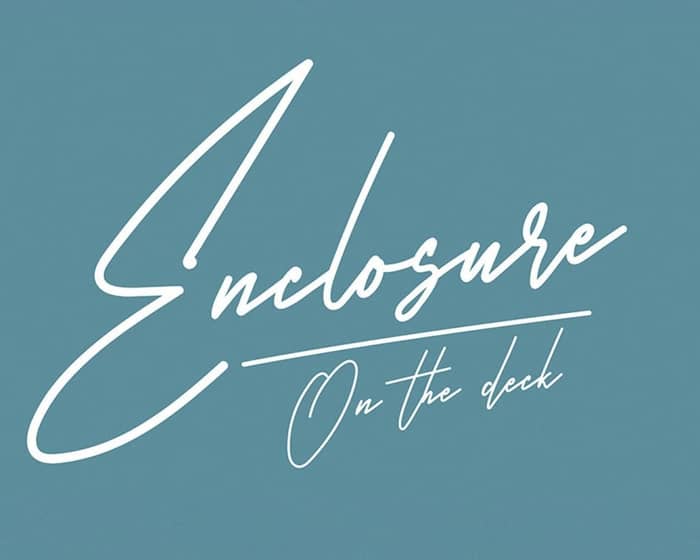 Enclosure on the Deck tickets