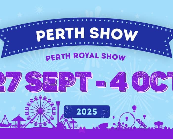 Perth Royal Show tickets