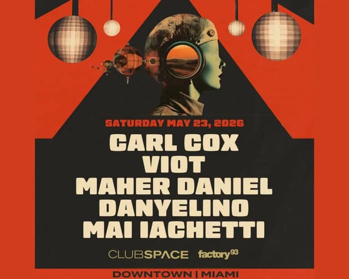 Carl Cox, Viot & Maher Daniel tickets