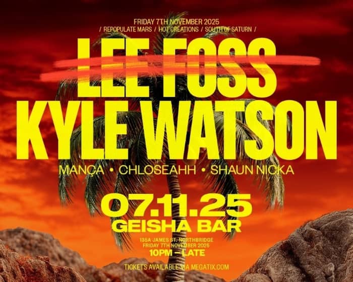 Lee Foss & Kyle Watson tickets