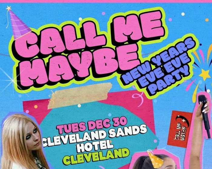 Call Me Maybe: NYE EVE Party tickets