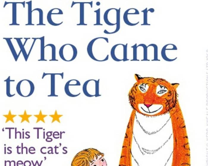 The Tiger Who Came To Tea tickets