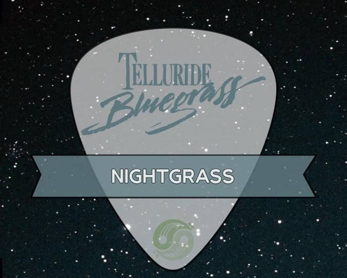 Telluride Bluegrass Festival | NightGrass tickets