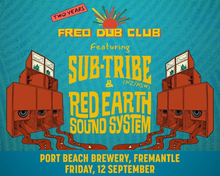 Sub-Tribe & Red Earth Sound System tickets