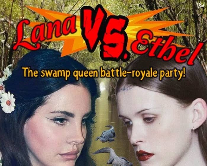 Lana VS. Ethel: The Party tickets