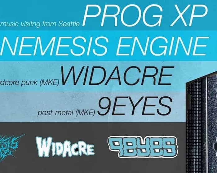 Nemisis Engine w/ Prog XP, Widacre, & 9Eyes tickets
