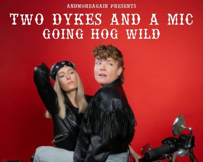 Two Dykes and a Mic tickets