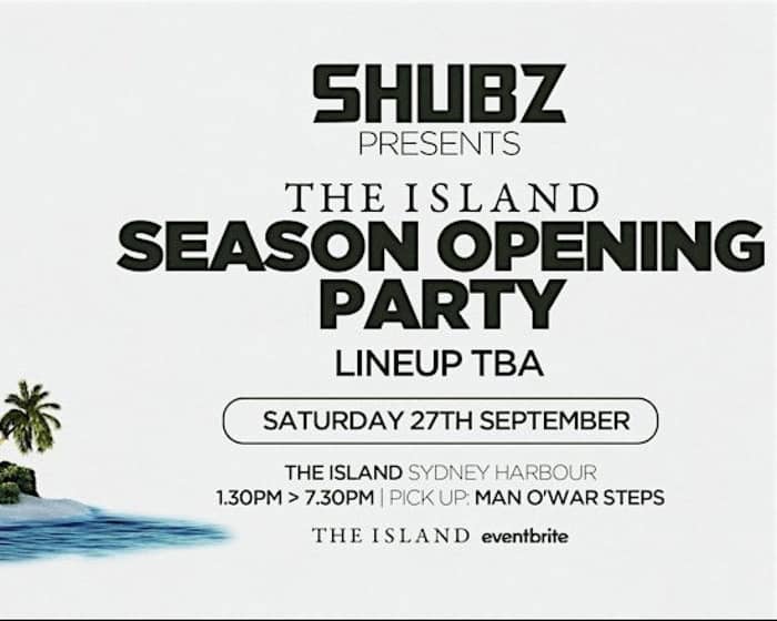 The Island - Season Opening Party! tickets