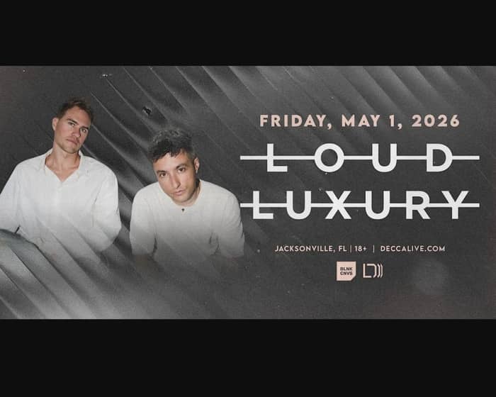 Loud Luxury tickets