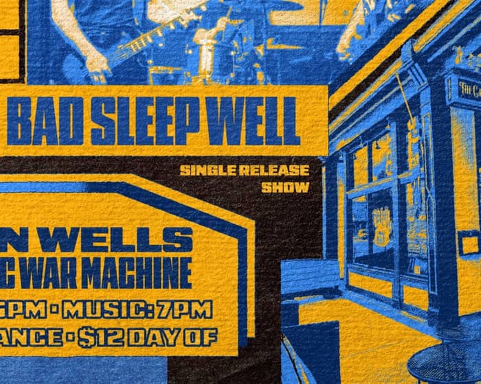Staff Picks: Bad Sleep Well, Satanic War Machine, Siren Wells tickets