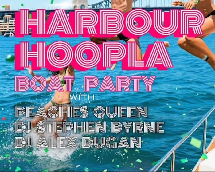 Harbour Hoopla Boat Party! tickets