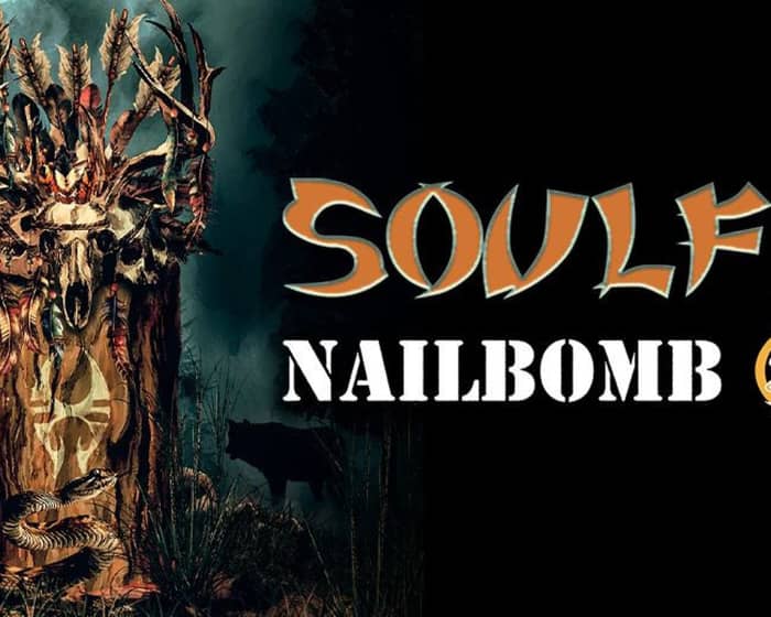 Soulfly + Nailbomb tickets