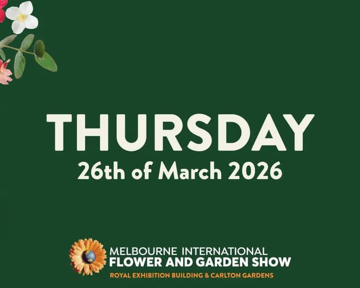 Melbourne International Flower & Garden Show tickets