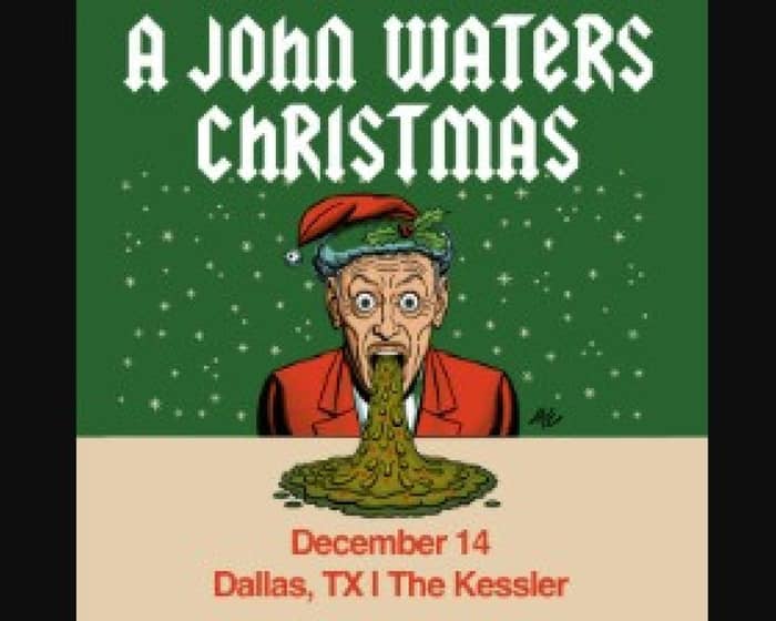 A John Waters Christmas tickets