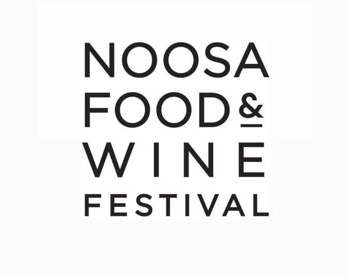 Noosa Food & Wine Festival tickets