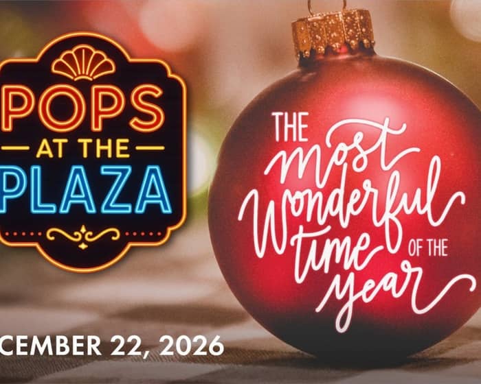 PS Pops at Plaza: The Most Wonderful Time of Year tickets