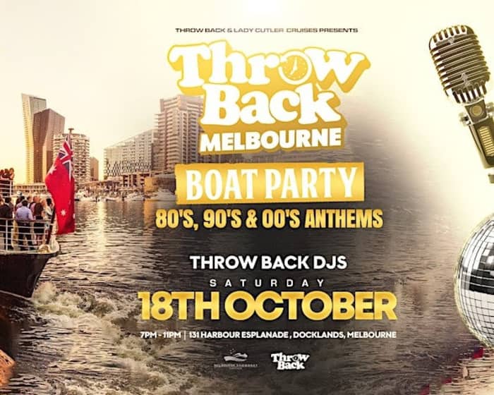 Throw Back - 80s, 90s, Noughties - Boat Party tickets