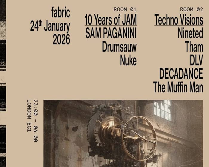 fabric: Sam Paganini, DRUMSAUW, Nuke, Techno Visions tickets