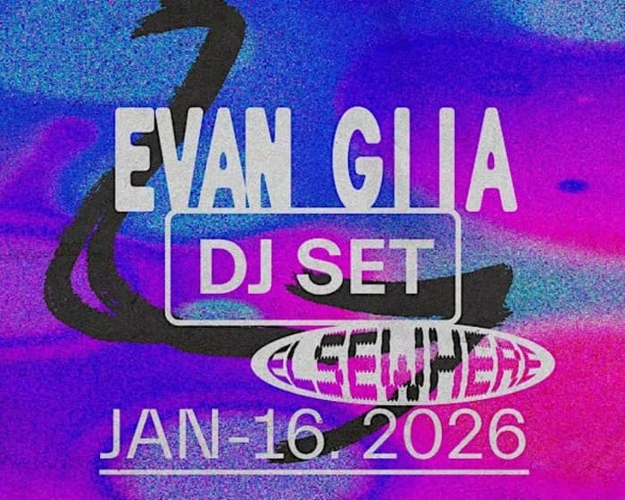 EVAN GIIA tickets