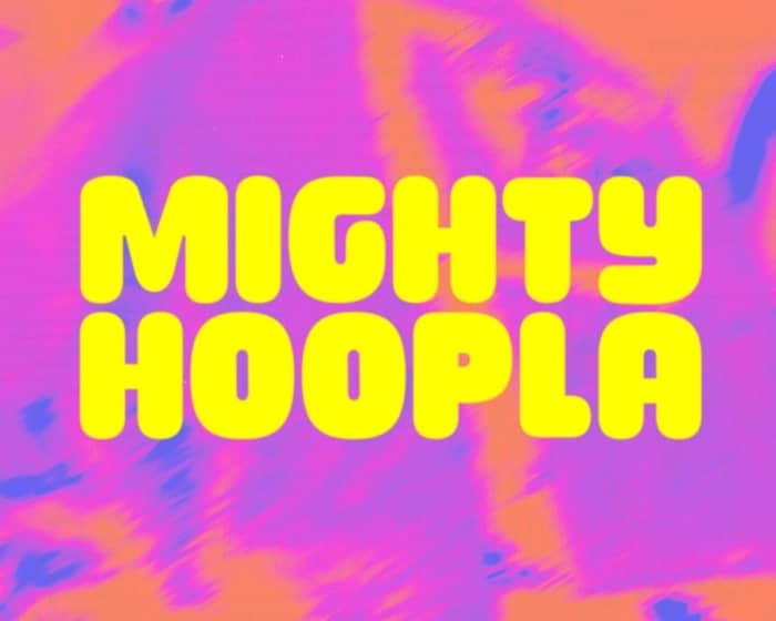 Mighty Hoopla 2027 tickets