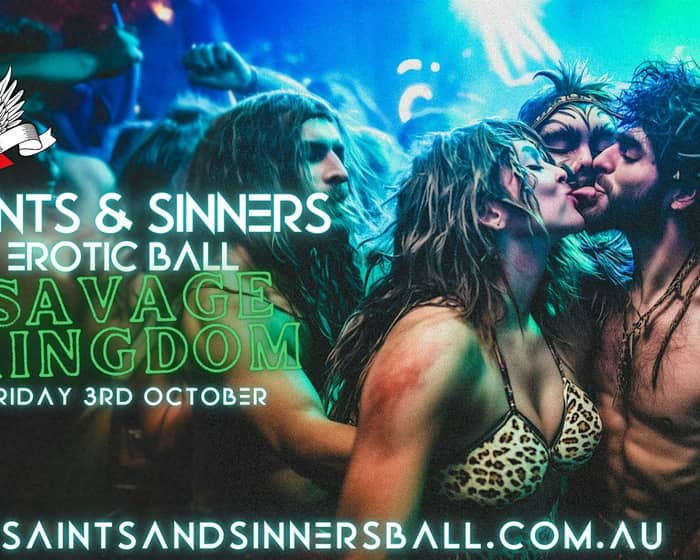 Saints & Sinners Erotic Ball - Savage Kingdom tickets