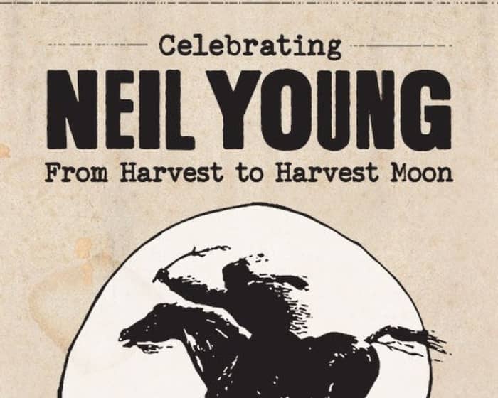 Celebrating Neil Young: From Harvest to Harvest Moon tickets