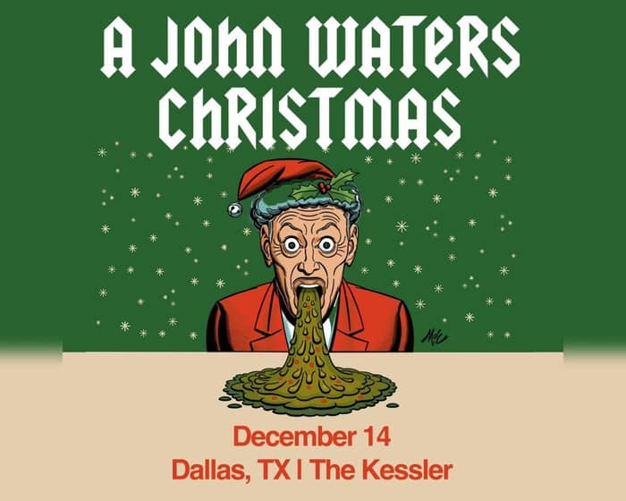 A John Waters Christmas tickets