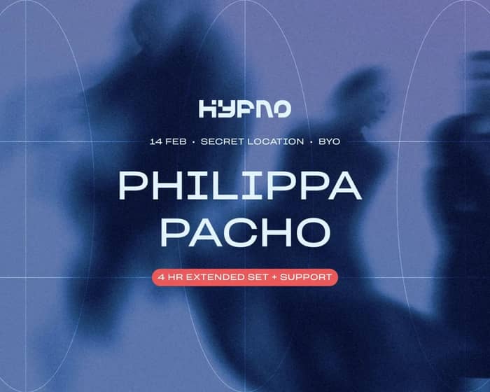 HYPNO VOL.16 — Philippa Pacho tickets