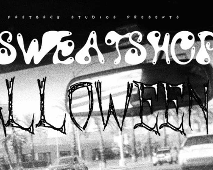 SWEATSHOP HALLOWEEN III tickets