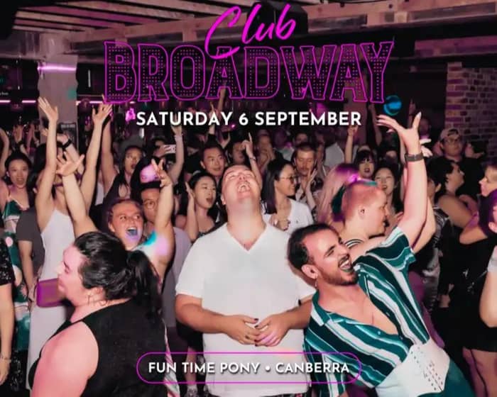 Club Broadway: Canberra tickets