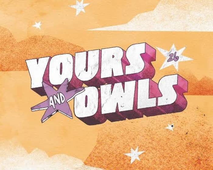 Yours & Owls Festival tickets