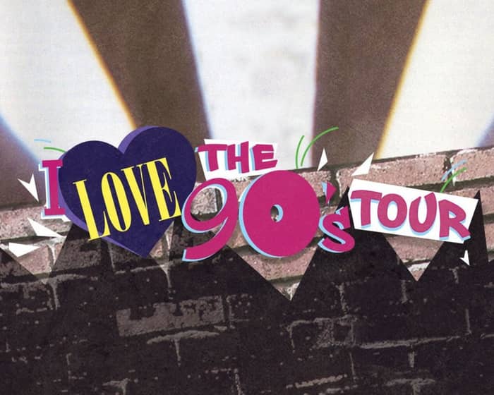 I Love The 90's Tour tickets