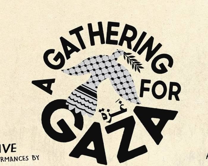 A GATHERING FOR GAZA tickets